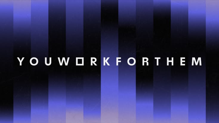 Youworkforthem